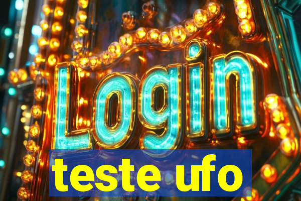 teste ufo